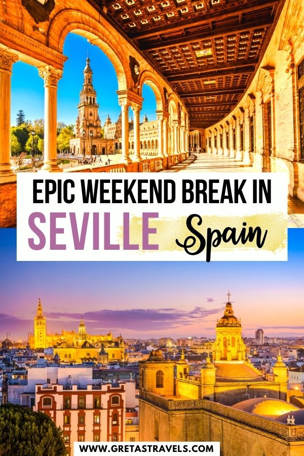 Photo collage of Plaza de Espana and the view over the roofs of Seville at sunset with text overlay saying "epic weekend break in Seville, Spain"