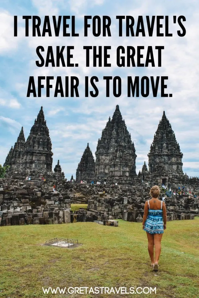 "I travel for travel's sake. The great affair is to move". Discover the 55 best travel quotes for travel inspiration #travelquotes #quotes #inspirationalquotes #travel #adventurequotes