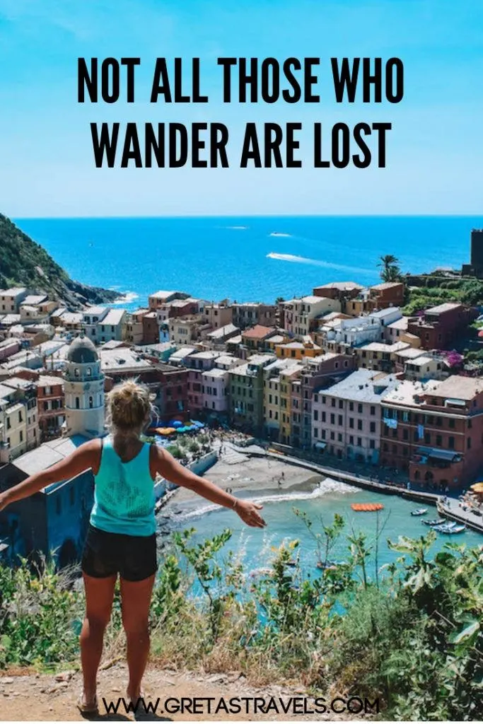 "Not all those who wander are lost" - one of my favourite travel quotes