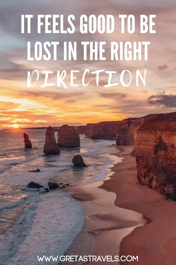 Photo of the Twelve Apostles in Australia at sunset with text overlay saying "It feels good to be lost in the right direction."