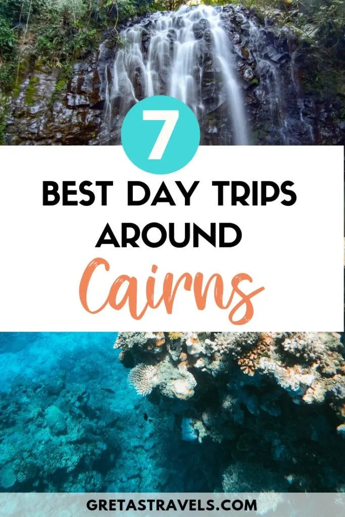 Photo collage of the Great Barrier Reef and waterfalls near Cairns with text overlay saying "7 best day trips around Cairns"