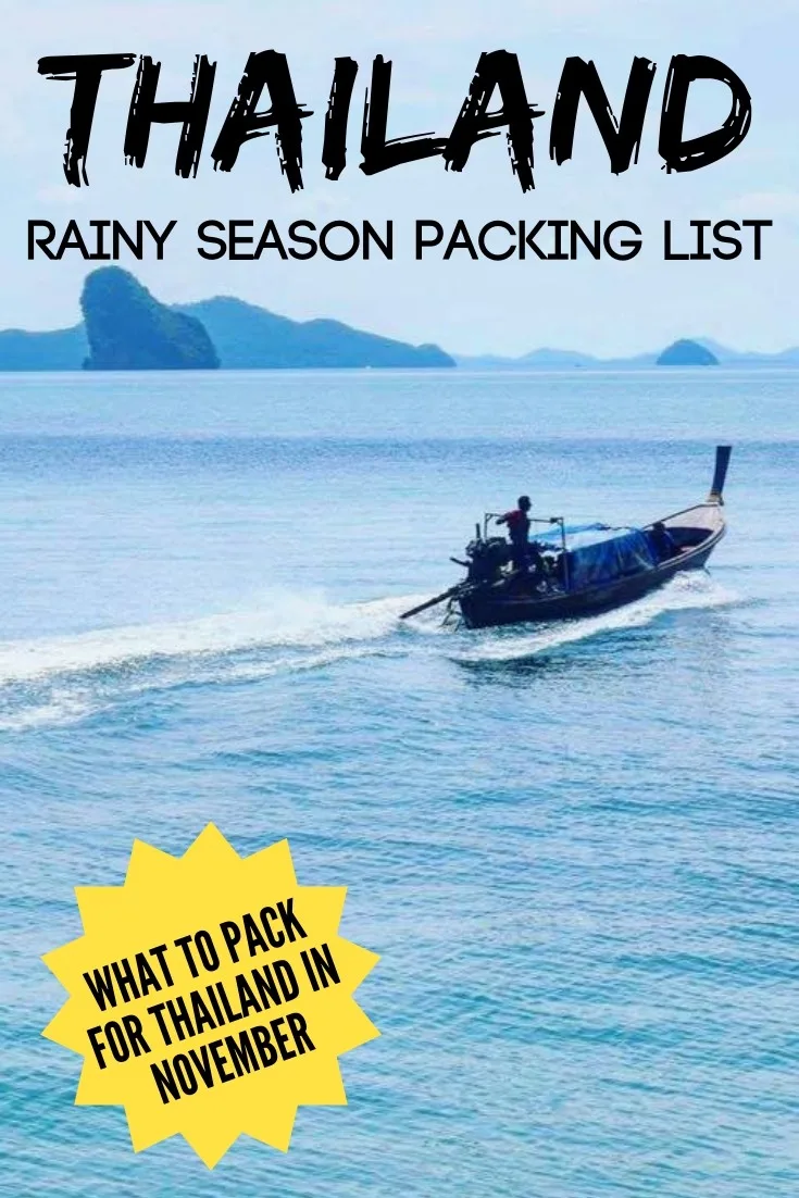 Photo of a longtail in Koh Phang Nga Bay with text overlay saying "Thailand rainy season packing list - what to pack for Thailand in November"