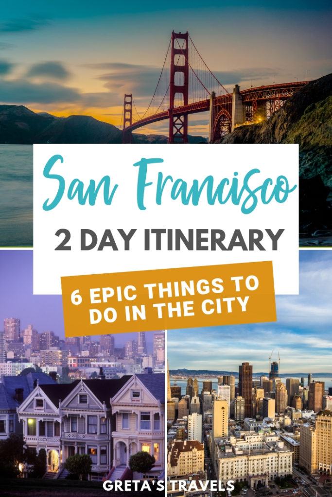 Collage of the Golden Gate Bridge, the painted ladies and the San Francisco skyline with text overlay saying "San Francisco 2-day itinerary - 6 epic things to do in the city"