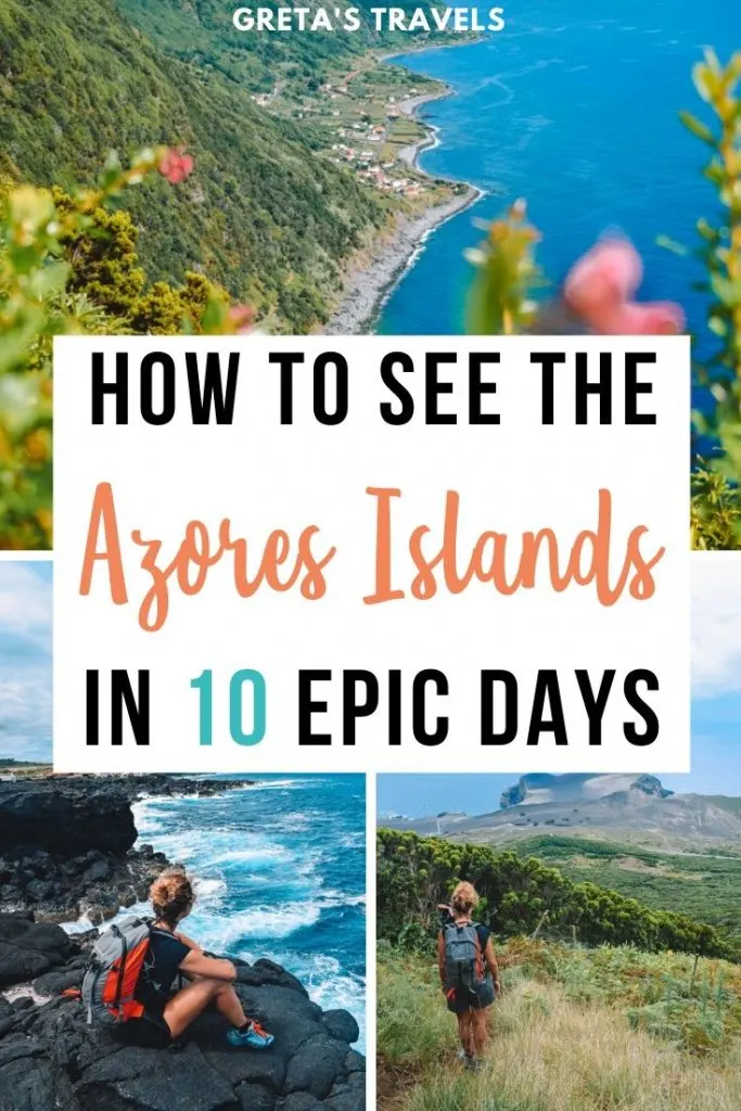 Photo collage of Pico Island, Terceira Island and Sao Jorge Island and text overlay saying "How to see the Azores Islands in 10 epic days"