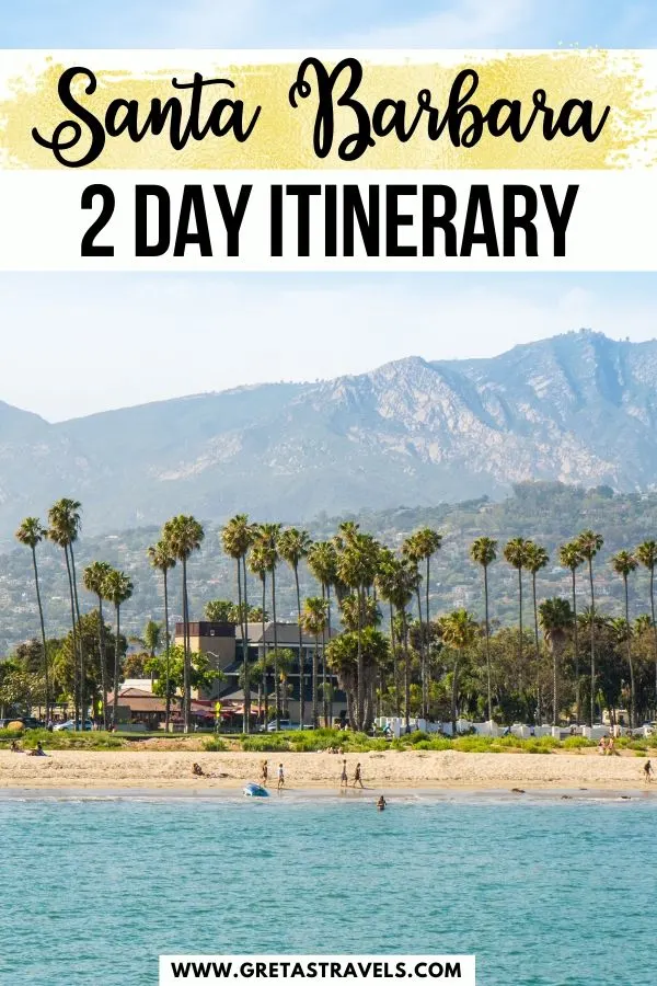 Photo of the Santa Barbara beach and mountains seen from the sea with text overlay saying "Santa Barbara 2-day itinerary"