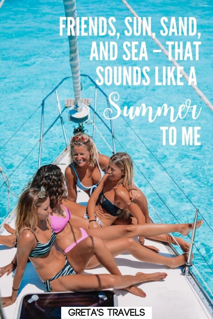 Photo of a group of girls in bikinis sat on a sailing boat with text overlay saying "saying "Friends, sun, sand and sea - that sounds like a summer to me."