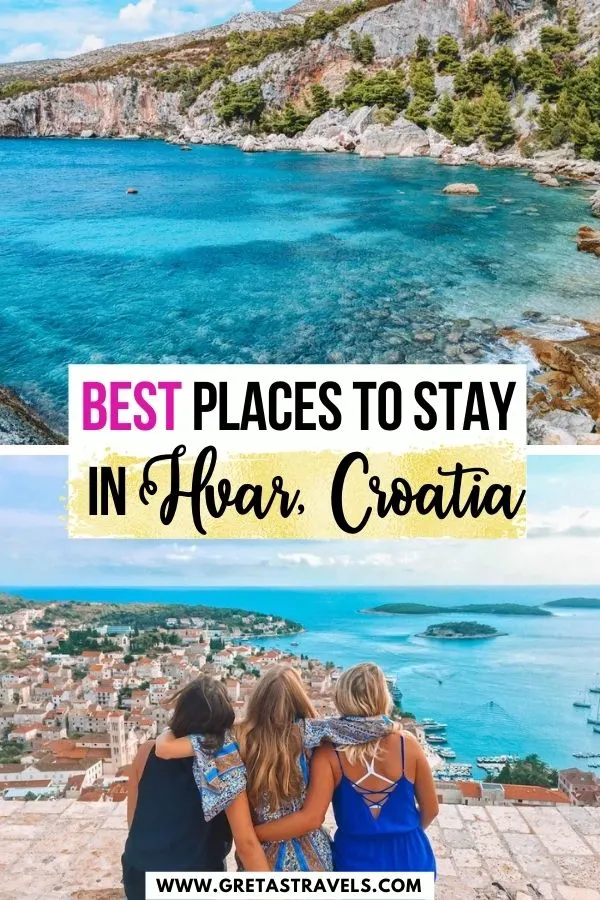 Photo collage of the view from the Spanish Fortress in Hvar and a clear turquoise water in Hvar with text overlay saying "best places to stay in Hvar, Croatia"