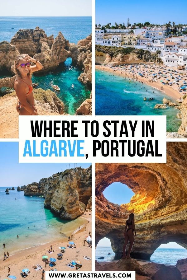 Photo collage of Carvoeiro Beach, Praia de Dona Ana, a blonde girl standing in Benagil Cave and a blonde girl standing in front of the Ponta da Piedade cliffs with text overlay saying "Where to stay in Algarve, Portugal"