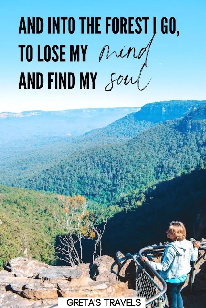 Photo of a girl overlooking the forested hills of Blue Mountains in Australia with text overlay saying "And into the forest I go, to lose my mind and find my soul" - one of the best hiking quotes
