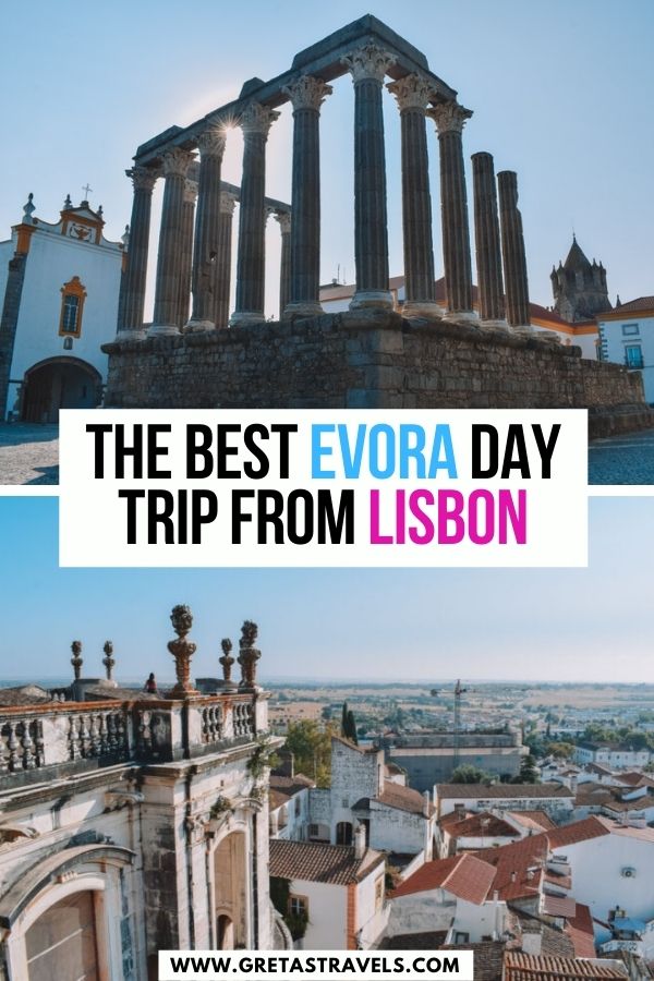 Photo collage of the Roman Temple and the view from the rooftop of Evora Cathedral with text overlay saying "The best Evora day trip from Lisbon"