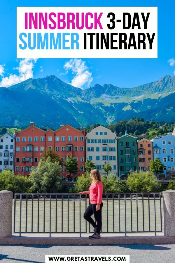 Photo of a blonde girl standing in front of Inn River, the coloured houses and mountains of Innsbruck with text overlay saying "Innsbruck 3-day itinerary"