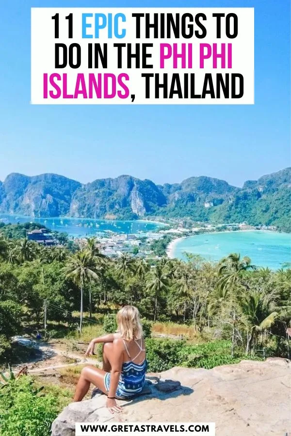 Photo of a blonde girl in a blue jumpsuit standing in front of the view from Phi Phi viewpoint with text overlay saying "11 epic things to do in the Phi Phi Islands, Thailand"